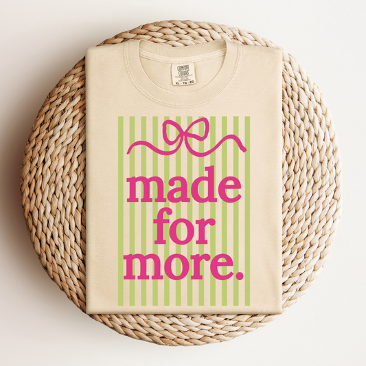 Striped Made For More Tee.