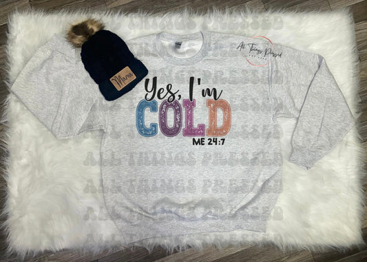 Cold 24/7 Sweatshirt
