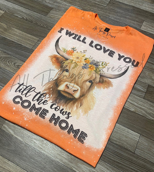 Till The Cows Come Home T-Shirt