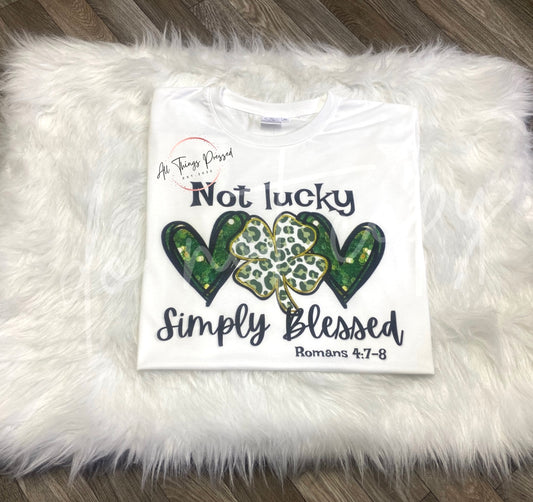 Blessed Not Lucky T-Shirt