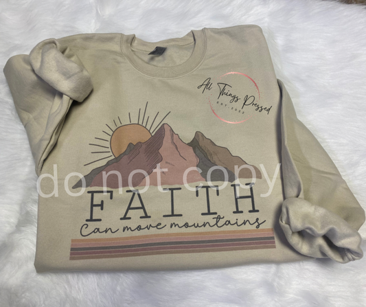 Faith Can Move Mountains Sweatshirt