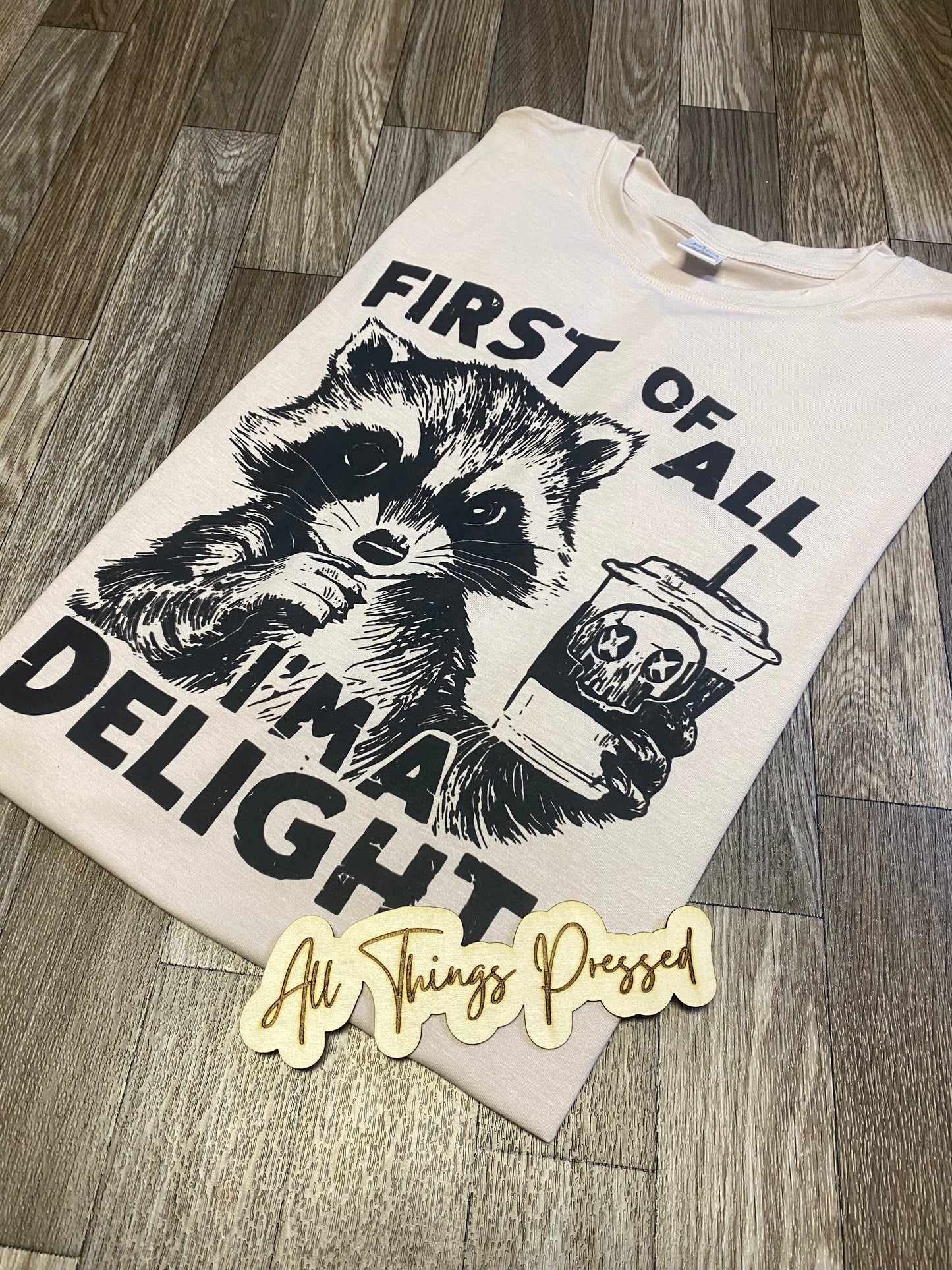 Im a Delight T shirt